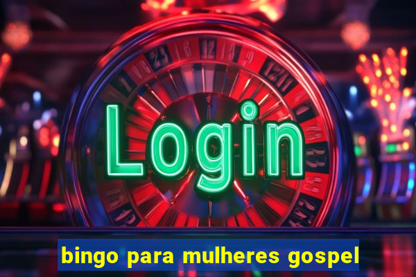 bingo para mulheres gospel